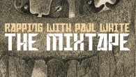 Download: DJ HOUSE SHOES // Rapping With PAUL WHITE Mixtape HOUSE SHOES throws down 100% PAUL WHITE beats as a preview of new long player...
