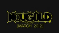 NouGold [March 2012] by Dj A-Up [Nougold Podcast] on Mixcloud DOWNLOAD NOUGOLD PODCAST // MARCH...
