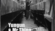 Download: YUNGUN x MR THING // The FRMX EP “What’s a FRMX? Well it’s halfway between a freestyle and a remix. Have a listen and it’ll make sense … These are alternative versions of a few tracks from the...